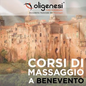 CORSI MASSAGGIO BENEVENTO | IN CAMPANIA CON I CORSI DI MASSAGGIO OLIGENESI!